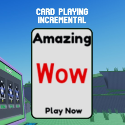[Open Testing] 🃏Card Playing Incremental🃏