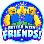 Better With Friends!