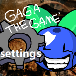 (SETTINGS!) GAGA The Game: The Reckoning [ALPHA]