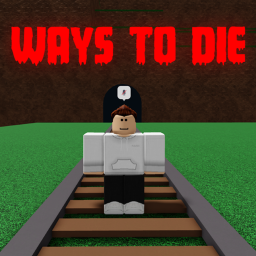 Ways to Die 💀