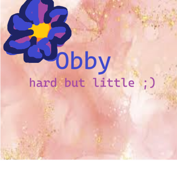 Lil obby ( hard at the end ;) )