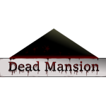 『Dead Mansion』