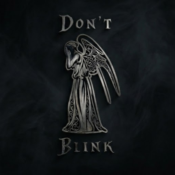 DON'T BLINK 👁️ [DEVELOPMENT]