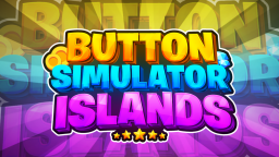 Button Simulator Islands [ -50% SALE ]