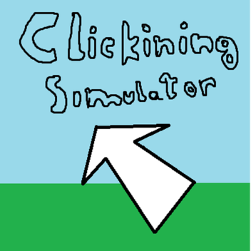 Clicking Simulator(Coming Soon)