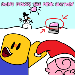 (BACK AGAIN) Dont press the pink button