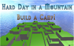Hard Day In A Mountain...Build A Camp