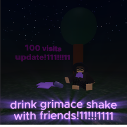 drink grimace shake with friends!!!