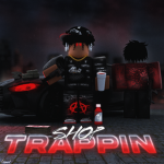 Shop Trappin