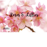 Roses & Lillies