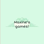 Maxine's Games!