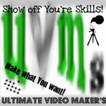 Ultimate Video Makers (UVM's)
