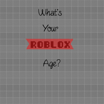 Whats your Age?