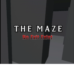 THE MAZE : No Exit Exist