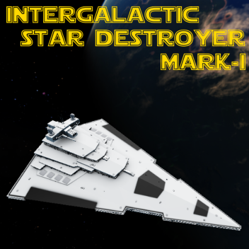 Intergalactic Star Destroyer (ISD) Mark 1 Demo