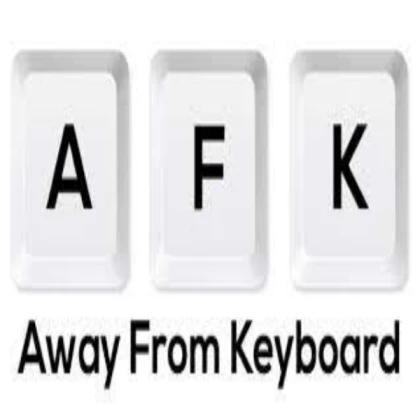 AFK Away From Keyboard