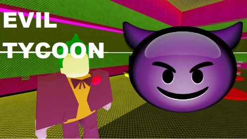 😈Evil Tycoon👿