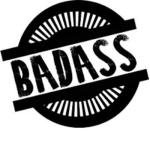 always badass always beautiful