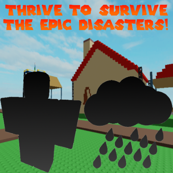 Thrive to Survive the Epic Disasters!