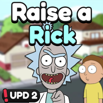 Raise a Rick