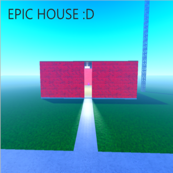 epic house :D