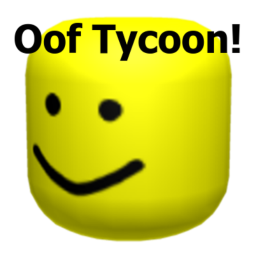 Oof Tycoon!