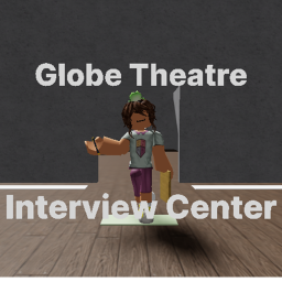 Globe Theatre Interview Center