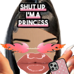 Shush I’m a princess