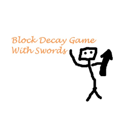 Block Decay Game With Swords