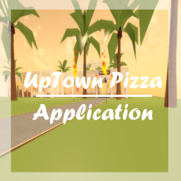 Application Center | UpTown Pizza
