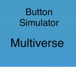 Button Simluator Multiverse