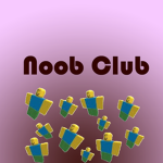 The noob club whoop whoop