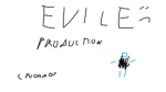 Evile productions