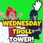 😂Wednesday Troll Tower😭