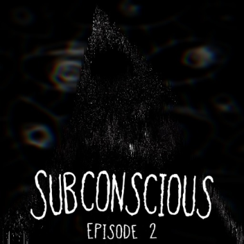 Subconscious [HORROR]