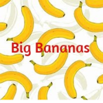 Big Bananas