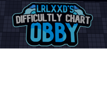 lrlxxds difficulty chart obby REMAKE