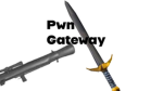 Pwn Gateway!
