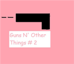 Guns N' Other Things #2