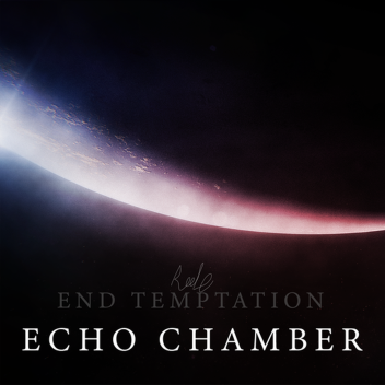 ECHO CHAMBER: TEMPTATION