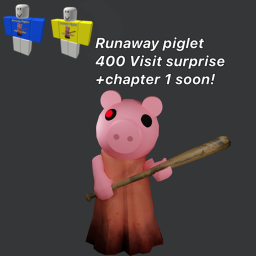 Runaway Piglet (SURPRISE!!!)