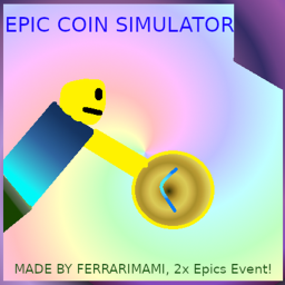 [🌙EVENT🌙] Epic Coin Simulator