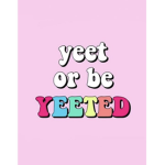 Yeet Squad :p