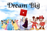 Dream Big! Disney