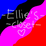 ~ELLIES’S CLOSET~