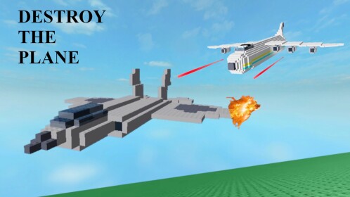 DESTROY THE PLANE!!!!