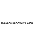Awesome Community Name
