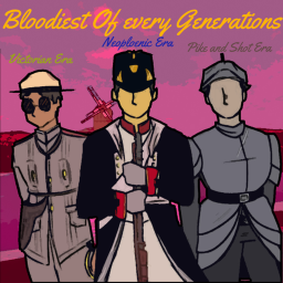Bloodiest Of Every Generations (Beta Version)