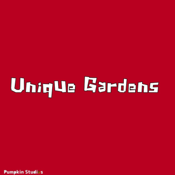 [✨️] Unique Gardens