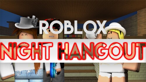 ROBLOX Night Hangout 